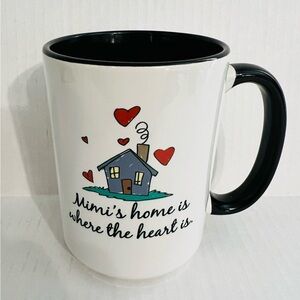 Meadows “Mimi’s Home Is Where The Heart Is “ Mug